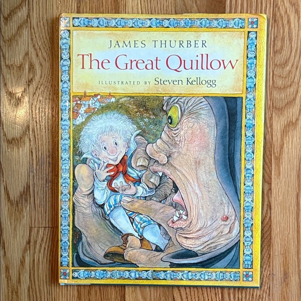 “The Great Quillow” by James Thurber Illustrated by Steven Kellogg!
